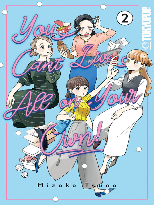 Title details for You Can't Live All on Your Own!, Volume 2 by Mizoko Tsuno - Wait list